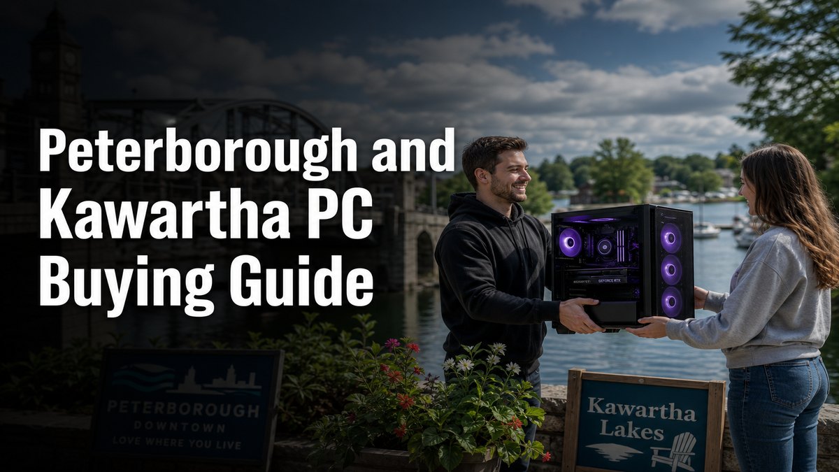 Peterborough and Kawartha PC Buying Guide